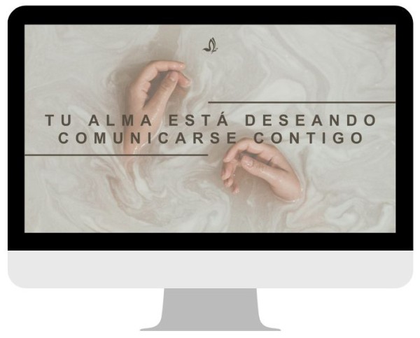 Tu Alma esta deseando comunicarse contigo